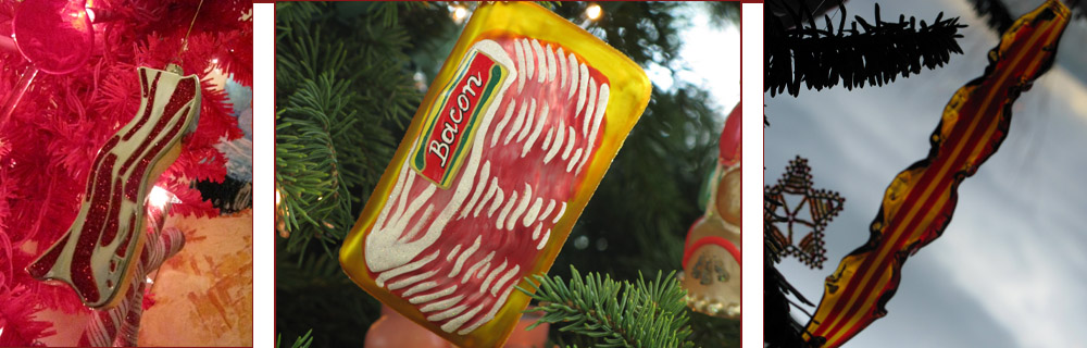 Bacon, Extra Crispy Please - Tree ornaments: single strip of raw bacon; pack of bacon from the store and cooked glass bacon